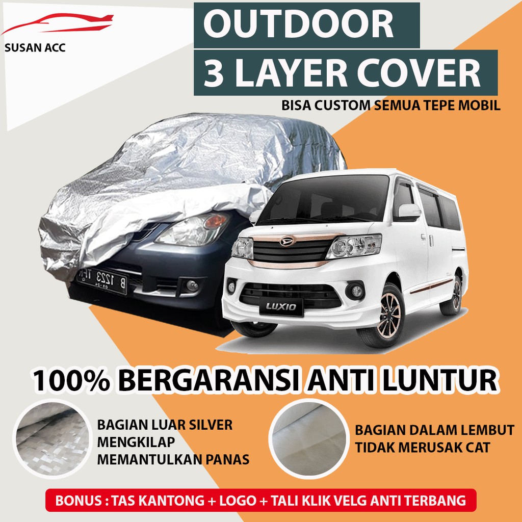 OUTDOOR PREMIUM Body Cover Mobil Luxio / Sarung Mobil Luxio anti air / Mantel Mobil Luxio