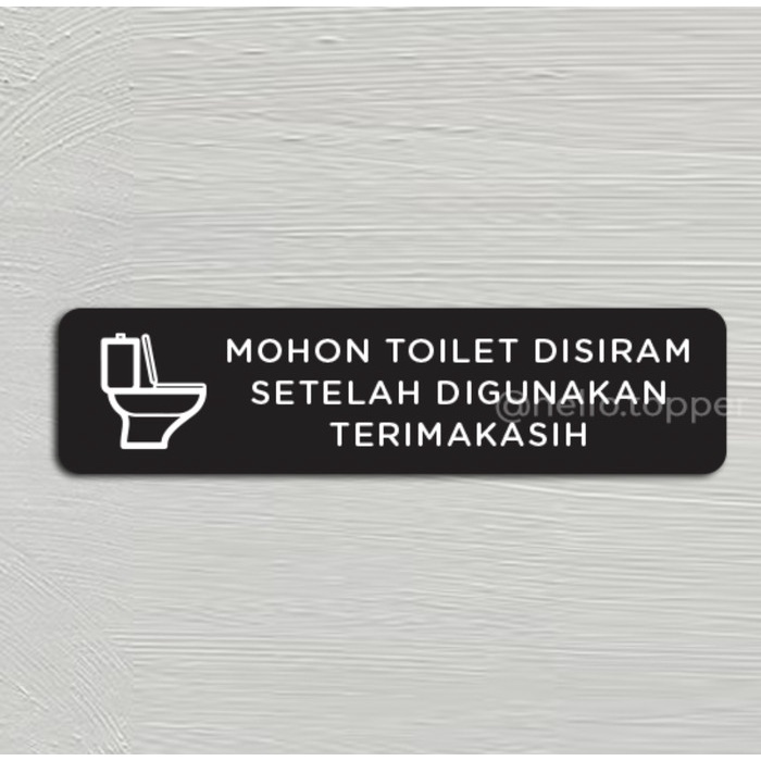 

Sign Akrilik Himbauan Siram Toilet / Sign Board Printed Akrilik Keren