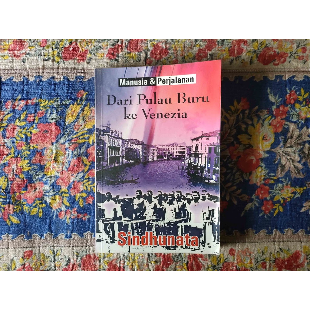BUKU MANUSIA & PERJALANAN DARI PULAU BURU KE VENEZIA - SINDHUNATA