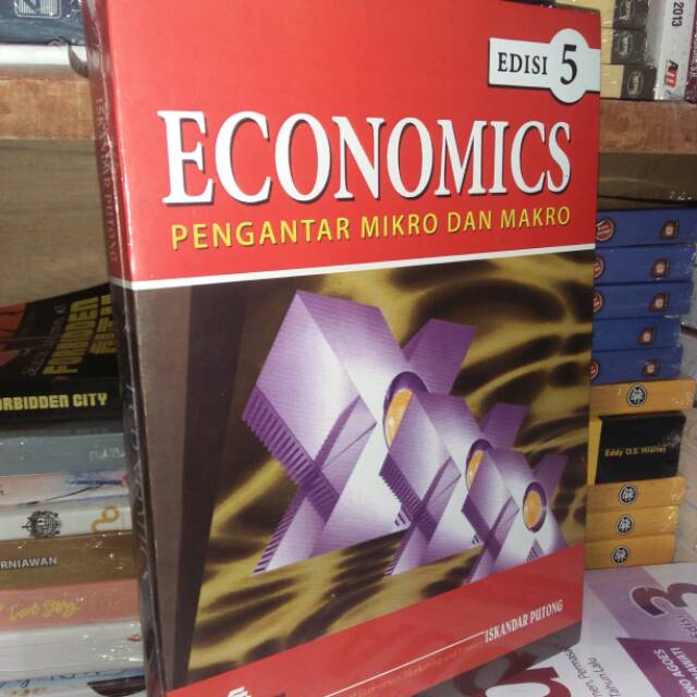 ECONOMICS pengantar mikro dan makro by Iskandar Putong