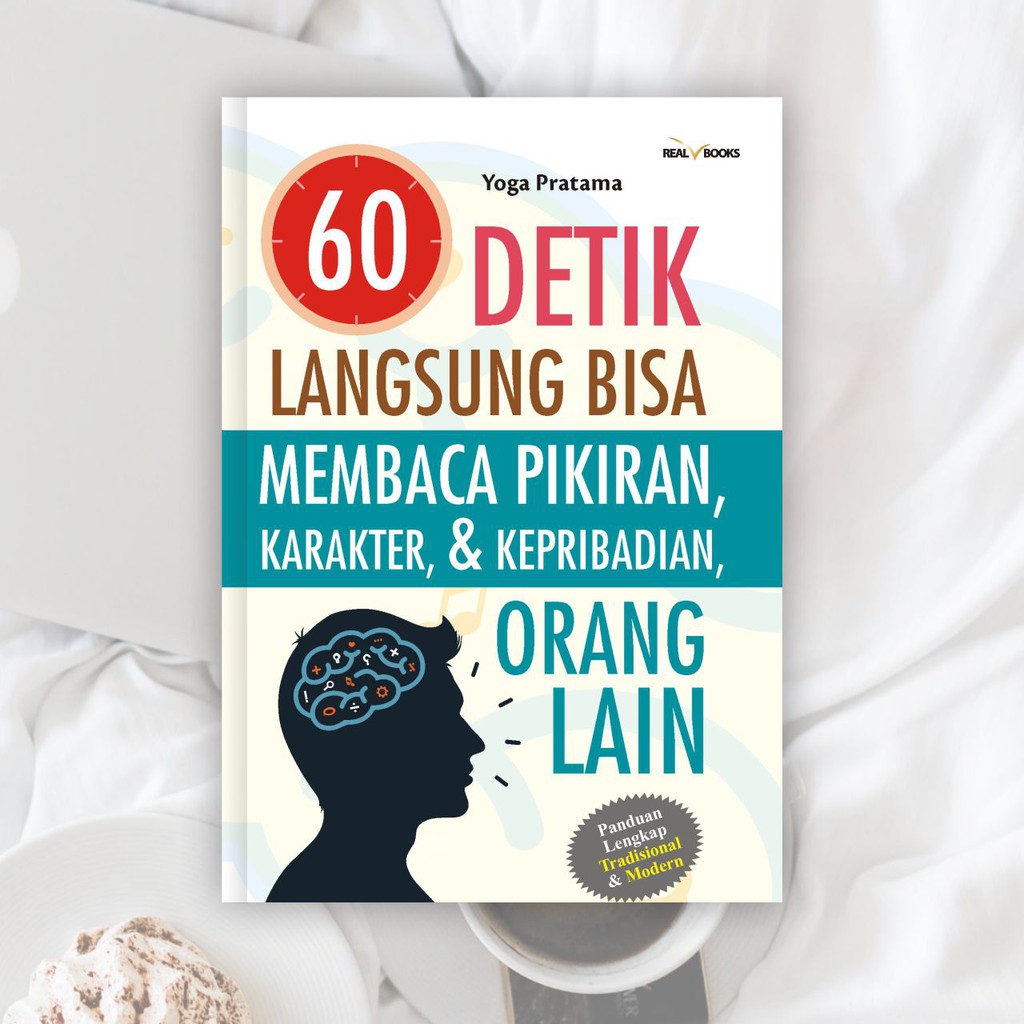 Buku Psikologi : 60 Detik Langsung Bisa Membaca Pikiran, Karakter, & Kepribadian Orang Lain
