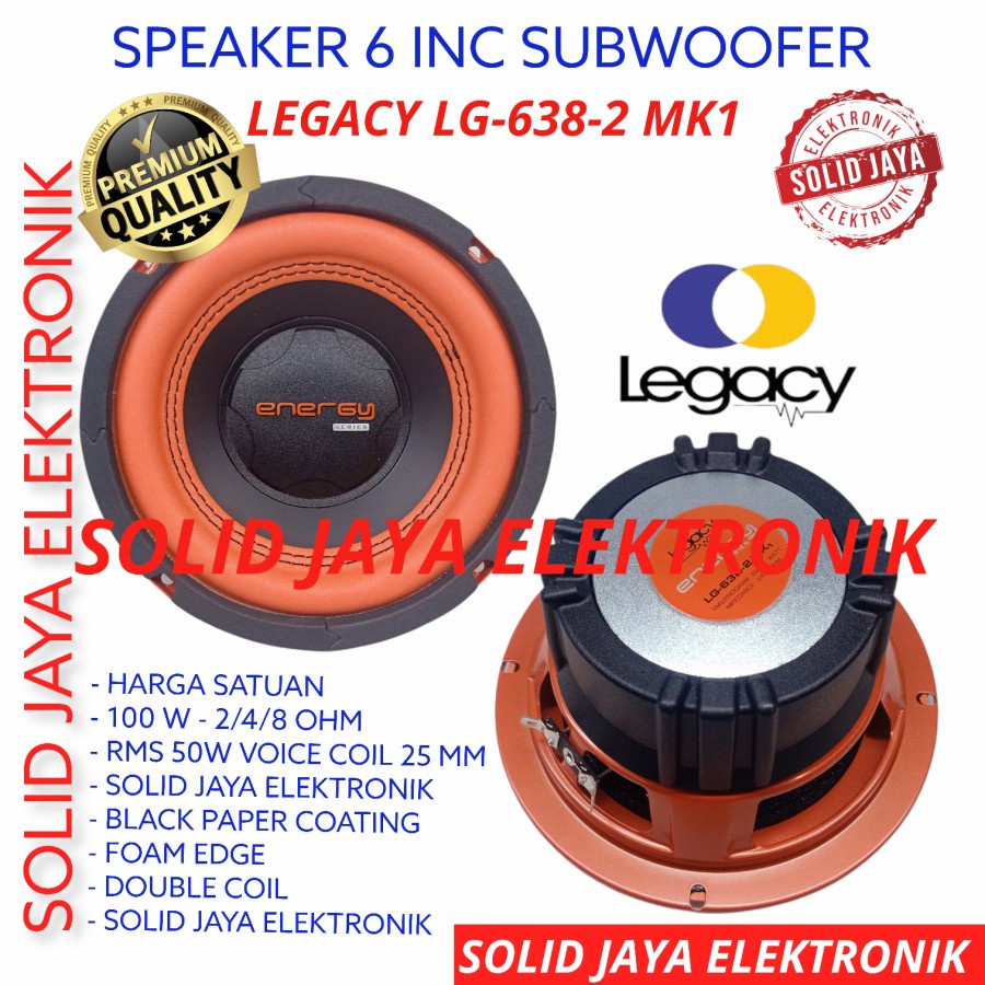 SPEAKER SUBWOOFER LEGACY 6 INC LG-638-2-MK1 ENERGY DOUBLE COIL KOIL LG 638-2 INCH 638 2 SPEAKER SUBWOFER RUMAH MOBIL SUB WOOFER 6 INC IN INCH 6INC 6IN 6&quot; LG 638-2 MK1 ASLI ORI ORIGINAL