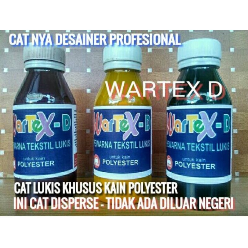 

CAT WARNA LUKIS KAIN TEKSTIL : WARTEX - D ( DISPERSE ) SEDUNIA HANYA DIPRODUKSI DISINI THE BEST FORMULA LANGSUNG MAESTRO LUKIS KAIN INDONESIA