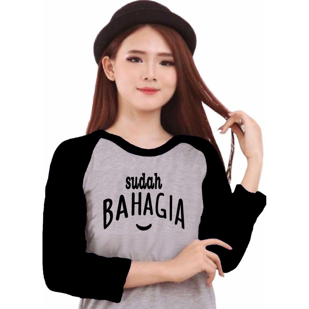 Kaos Raglan Wanita Sablon SUDAH BAHAGIA / Kaos Raglan Wanita / Kaos Raglan Panjang  Kaos distro oblo