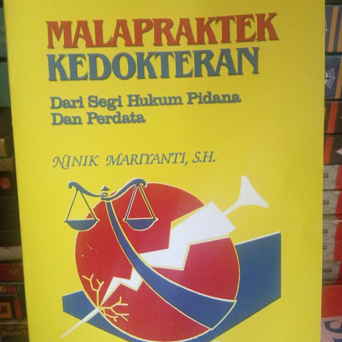 New Product / Malapraktek Kedokteran Dari Segi Hukum Pidana Dan Perdata