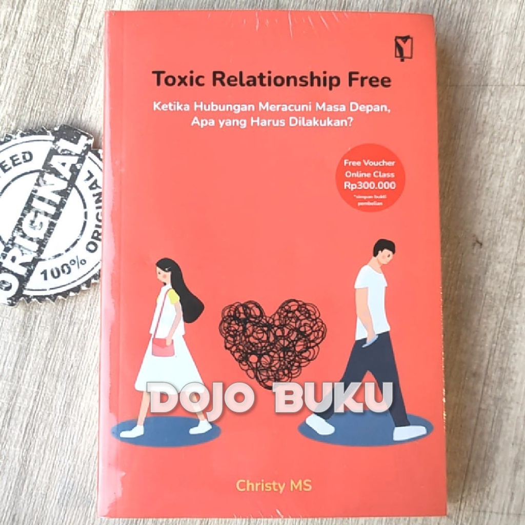 Buku Toxic Relationship Free: Ketika Hubungan Meracuni Masa Depan, Apa yang Harus Dilakukan? by Chri