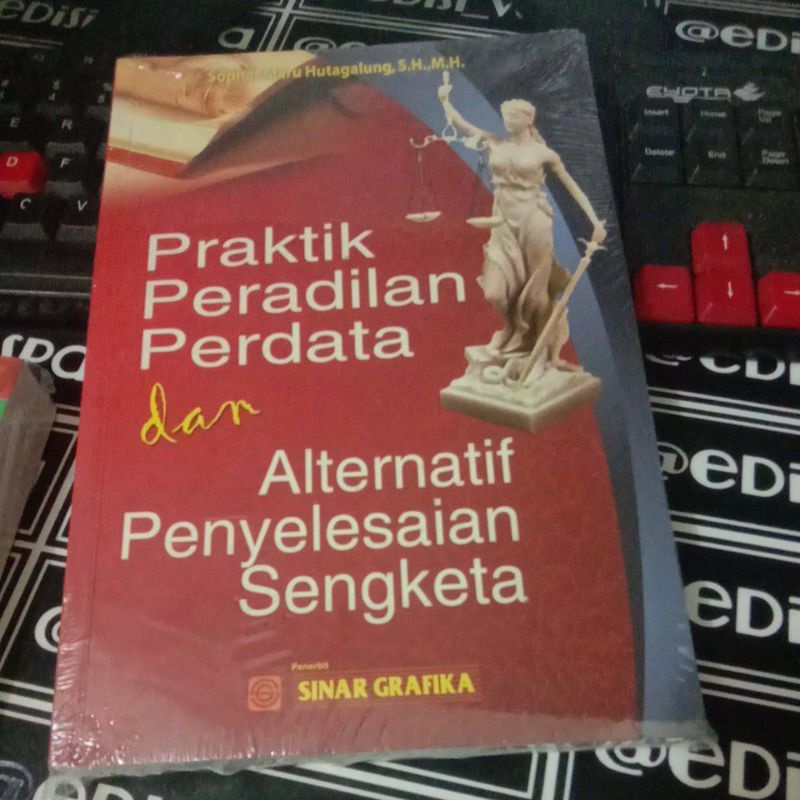 

BUKU PRAKTIK PERADILAN PERDATA DAN ALTERNATIF PENYELESAIAN SENGKETA ORIGINAL