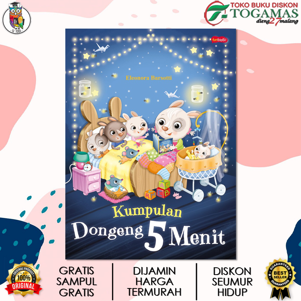 KUMPULAN DONGENG 5 MENIT KARYA ELEONORA BARSOTTI