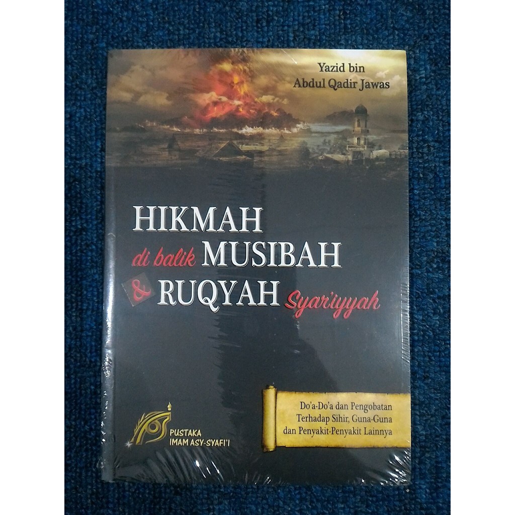 HIKMAH DIBALIK MUSIBAH & RUQYAH SYARIYYAH - Yazid