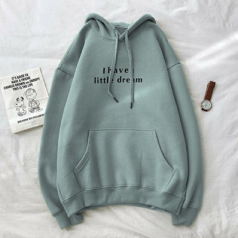 SWEATER OVERSIZE I HAVE A LITTLE DREAM | SWEATER HOODIE UNISEX