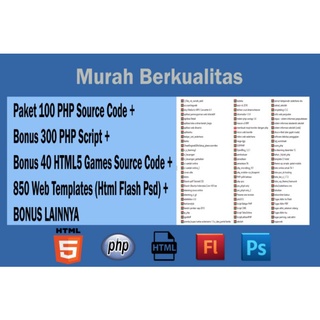 Paket 100 PHP Source Code + Bonus 300 PHP Script + Bonus 40 HTML5 Games Source Code + 850 Web Templates (Html Flash Psd) + BONUS LAINNYA