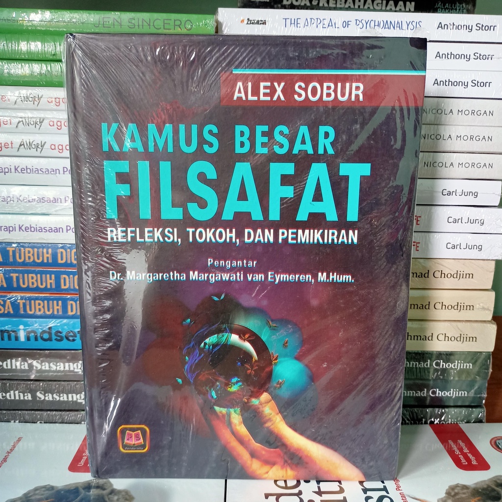 Kamus Besar Filsafat Refleksi Tokoh dan Pemikiran - Alex Sobur Pustaka Setia