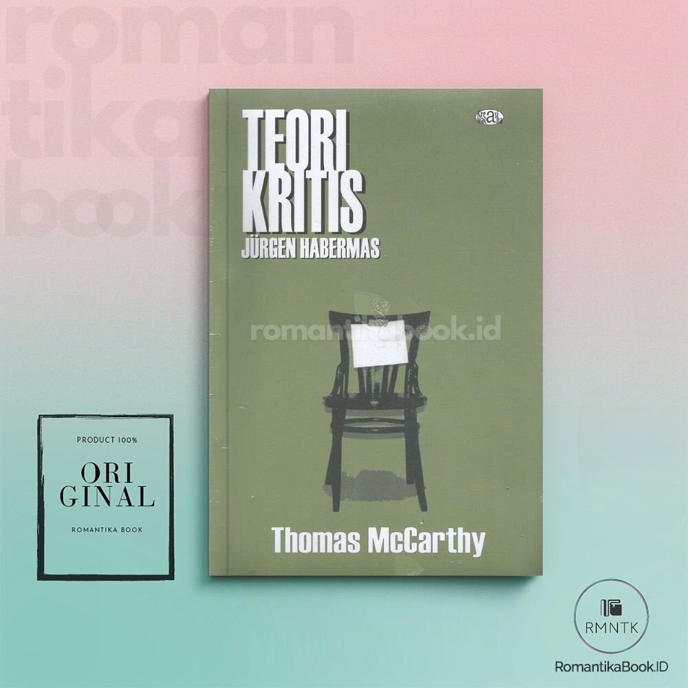 Teori Kritis Jurgen Habermas - Thomas McCarthy - Romantika Book