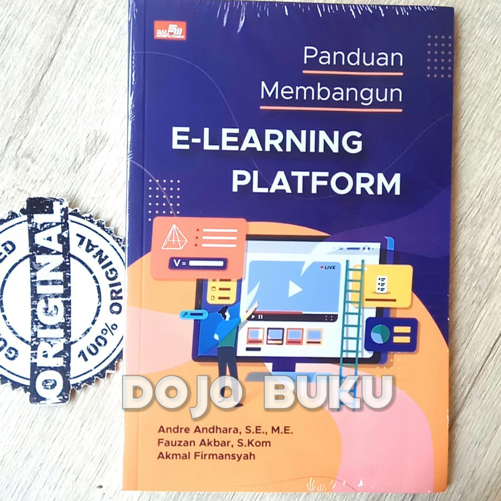 Panduan Membangun E-Learning Platform Andre Andhara, S.E., M.E., Fauza