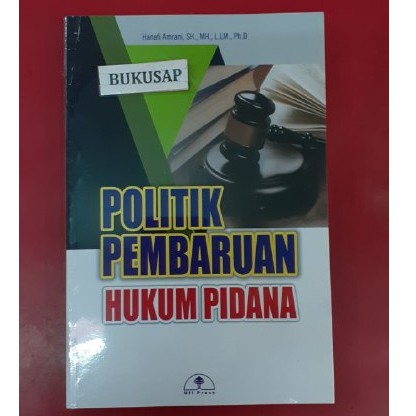 Buku Politik Pembaruan Hukum Pidana - Hanafi Amrani Original