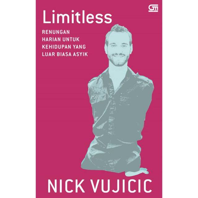 Limitless: Renungan Harian untuk Kehidupan yang Luar Biasa Asyik
Nick Vujicic