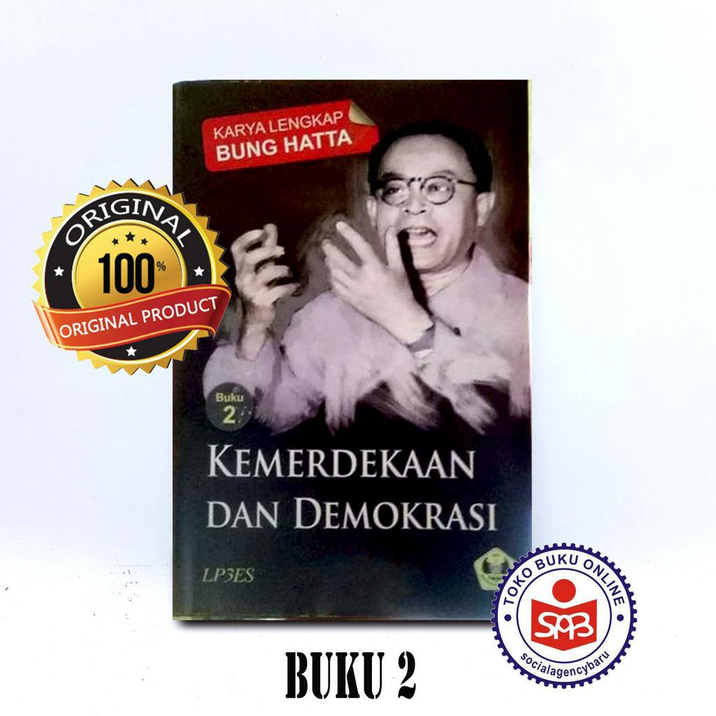 Karya Lengkap Bung Hatta Buku 2 Kemerdekaan dan Demokrasi