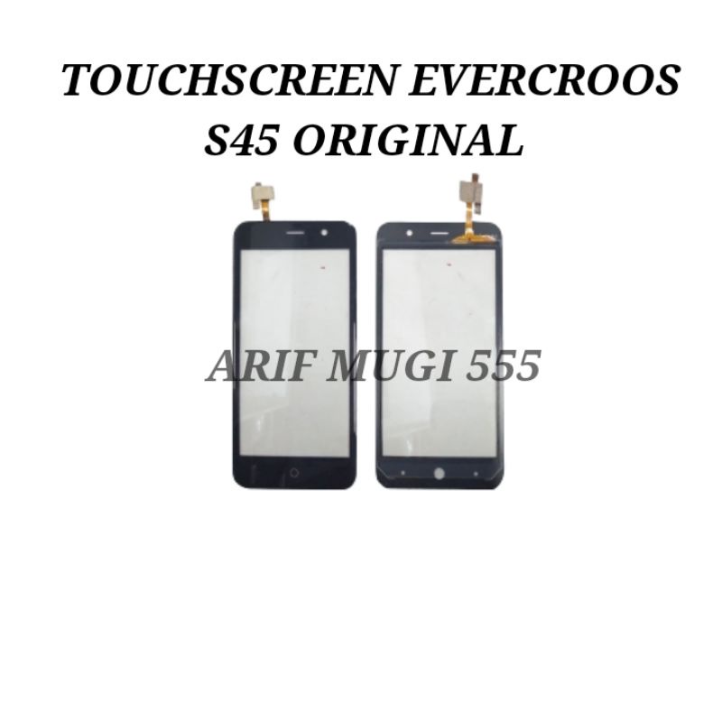 TOUCHSCREEN LAYAR SENTUH EVERCROOS S45 ORIGINAL