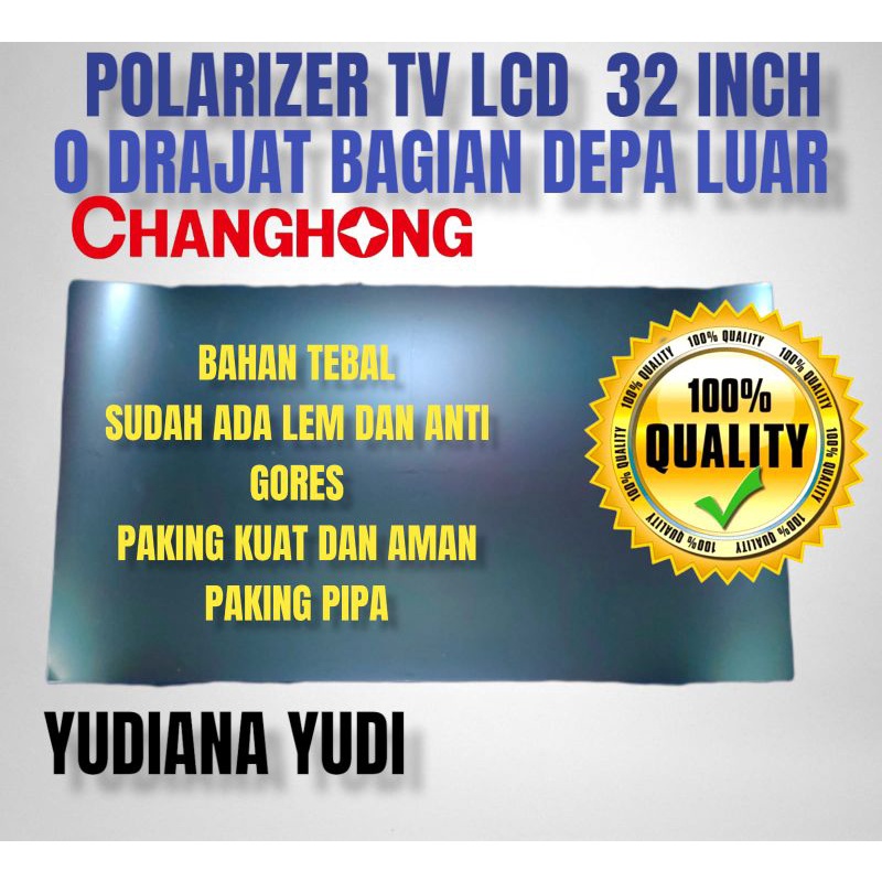 POLARIS POLARIZER TV LCD CHANGHONG 32 INCH 0 DERAJAT BAGIAN LUAR (DEPAN)