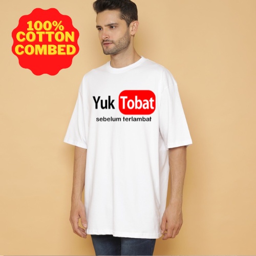 Kaos Oversize Yuk Tobat Unisex Katun Combed 24s Jumbo/Terbaru!!!