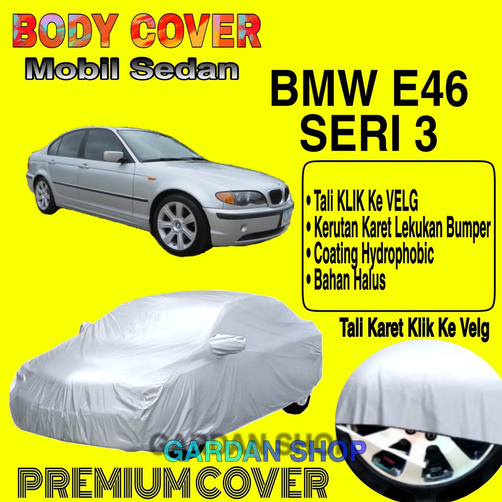 Sarung Mobil BMW E46 SERI 3 Polos Body Cover Penutup Mobil Bmw E46 Seri 3 PREMIUM Coating Waterproof