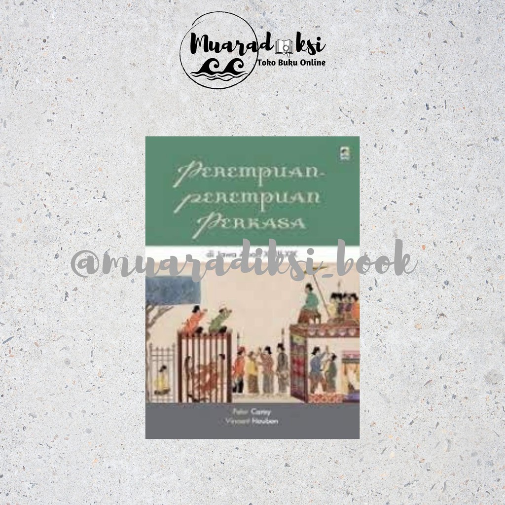 Perempuan-Perempuan Perkasa Di Jawa Abad XVIII-XIX