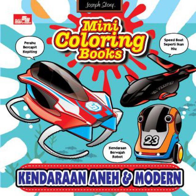 Mini Coloring Books - Mobil Konsep Unik, Kendaraan Aneh dan Modern, Kendaraan Aneh Sedunia, Mobil