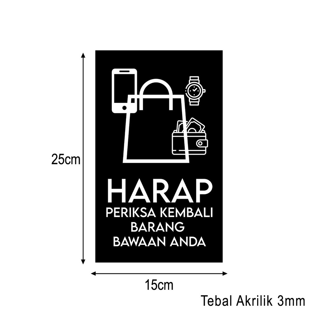 Periksa Barang Bawaan Anda Sign Board Akrilik Printing