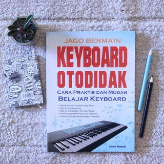 Buku Musik : Jago Bermain Keyboard Otodidak