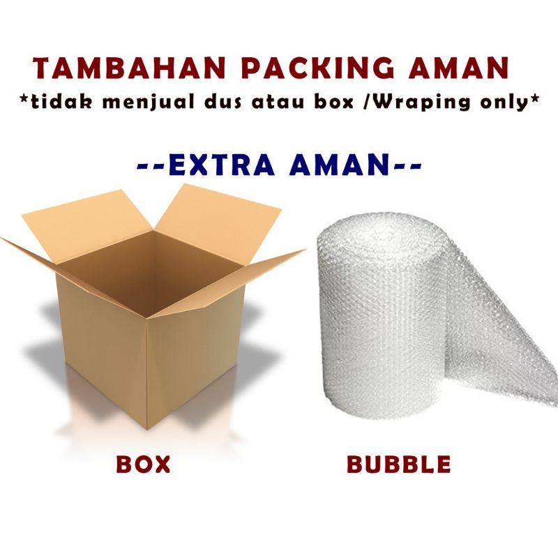 

Extra Dus/Bubble Tambahan