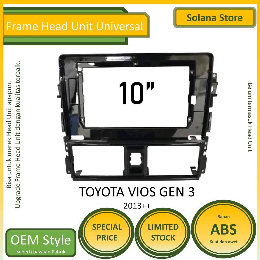 Frame OEM 2013 TOYOTA VIOS GEN 3 Head Unit Android 10 inch Universal - Frame Saja