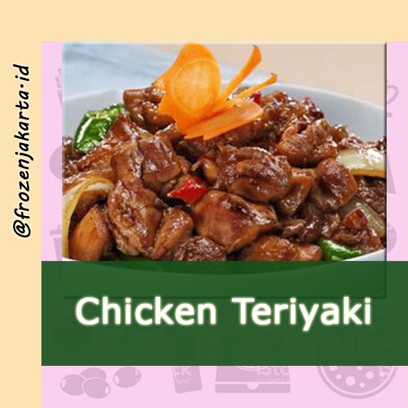 

SUPPLIER CHICKEN TERIYAKI Include Sauce (1,4 kg) - Jakarta