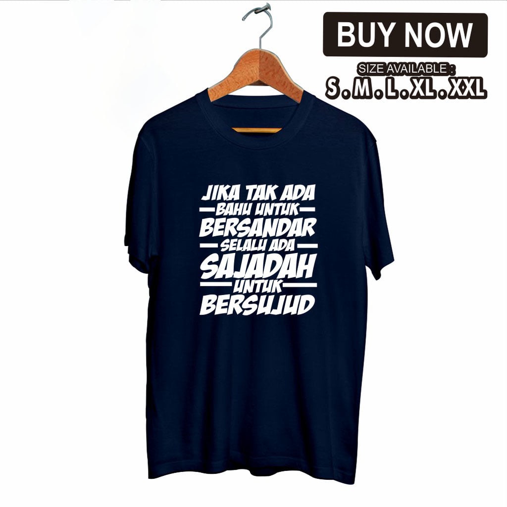 kaos kata - kata islami / baju selalu ada sajadah untuk bersujud