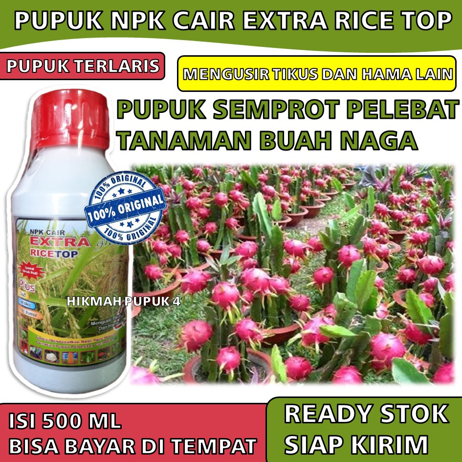 PUPUK NPK CAIR EXTRA RICETOP 500 ML Pupuk Semprot Pelebat Tanaman Buah Naga - Pupuk Perangsang Pada 