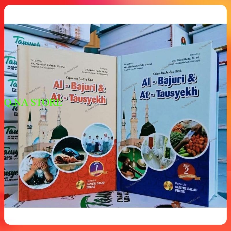 TERJEMAH BAJURI & TERJEMAH TAUSYEH 2 JILID - KAJIAN DAN ANALISIS KITAB AL - BAJURI DAN AT - TAUSYEKH