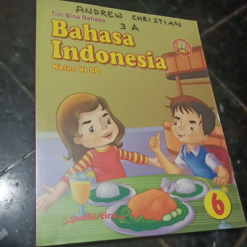 BAHASA INDONESIA Kelas 6 VI SD YUDHISTIRA, KTSP