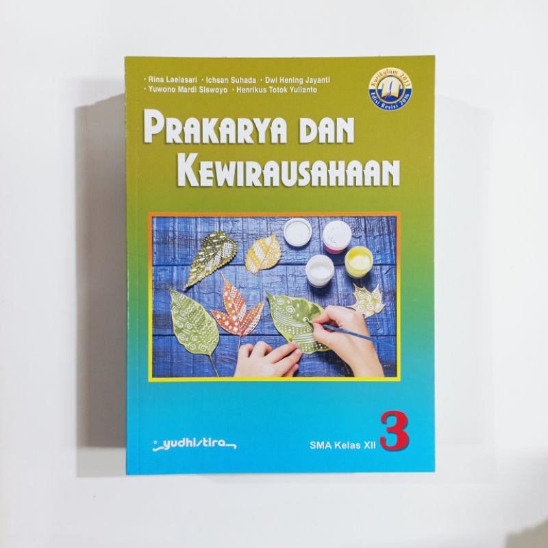 PRAKARYA DAN KEWIRAUSAHAAN SMA KELAS 1,2,3 REVISI KURIKULUM 2013 YUDISTIRA