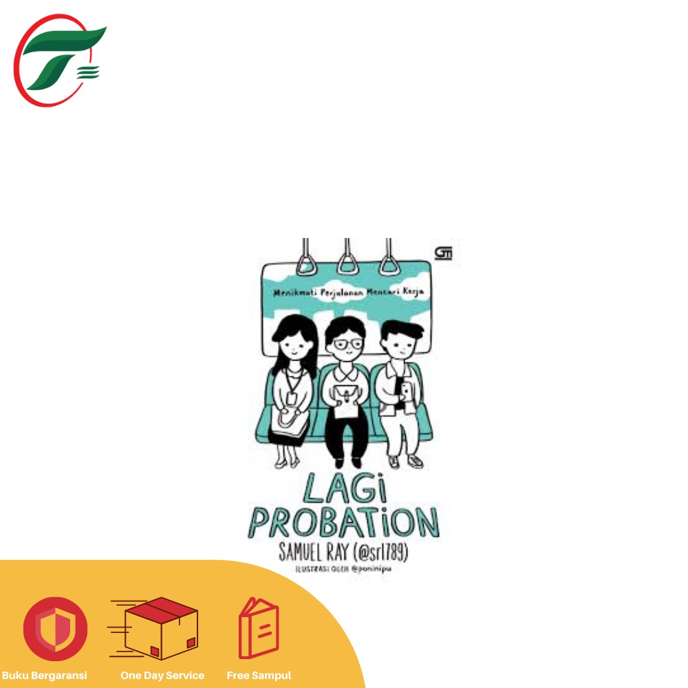 LAGI PROBATION : MENIKMATI PERJALANAN MENCARI KERJA