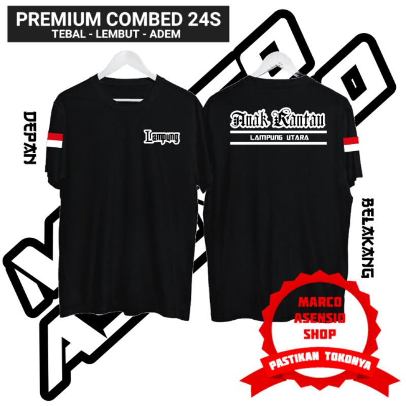 KAOS PREMIUM KATUN KOMBED 24S DESAIN TULISAN ANAK RANTAU LAMPUNG UTARA | MA15