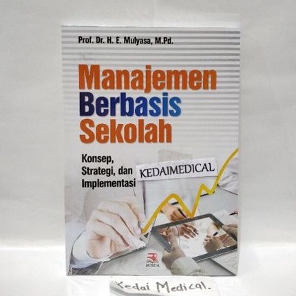 (ORIGINAL) BUKU MANAJEMEN BERBASIS SEKOLAH KONSEP, STRATEGI,DAN IMPLEMENTASI