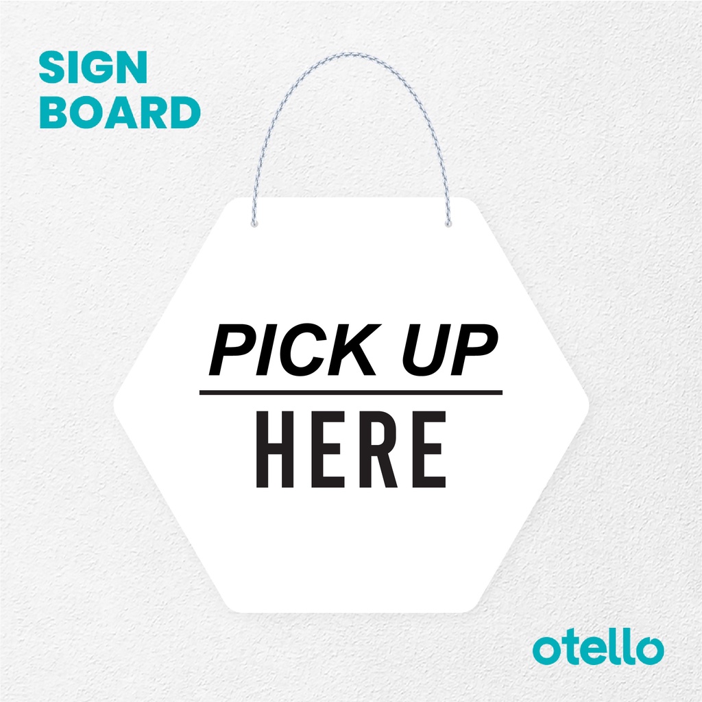 Otello Signage Pick Up Here Cetak Signage Board Acrylic Papan Gantung Akrilik Rantai Petunjuk Toko Modern Minimalist Kafe Restoran Kantor Gedung Cafe