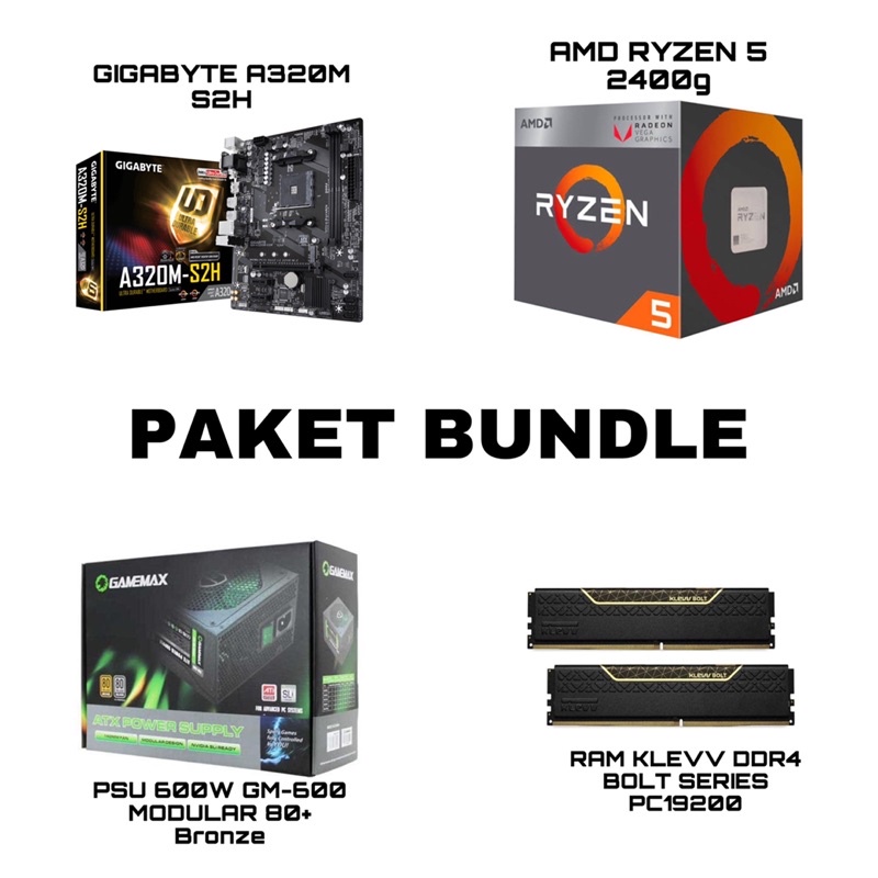 PAKET BUNDLE GIGABYTE A320M S2H+ AMD RYZEN 5 2400g+ PSU 600W GM-600 MODULAR 80+ Bronze+ RAM KLEVV DD