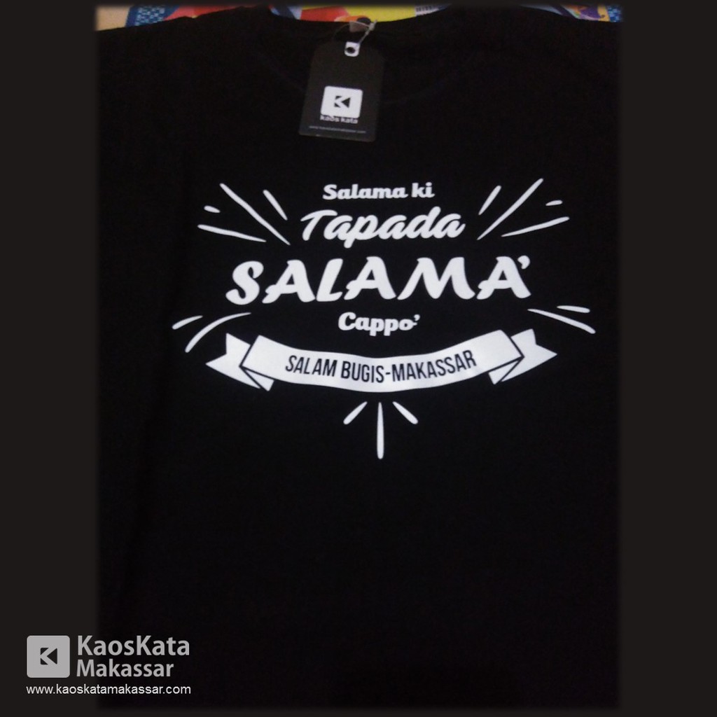 Kaos Kata Makassar Salamaki Tapada Salama