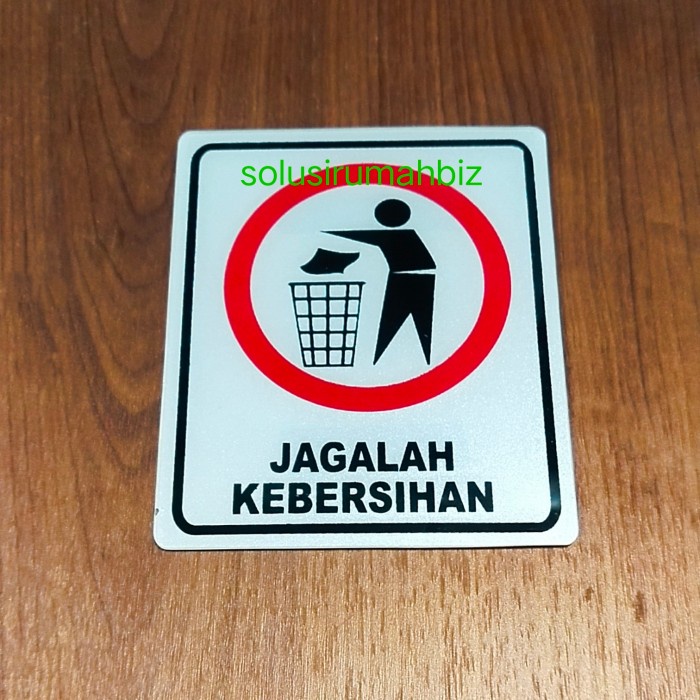 sign label JAGALAH KEBERSIHAN tipe kotak acrylic sticker tanda ruang