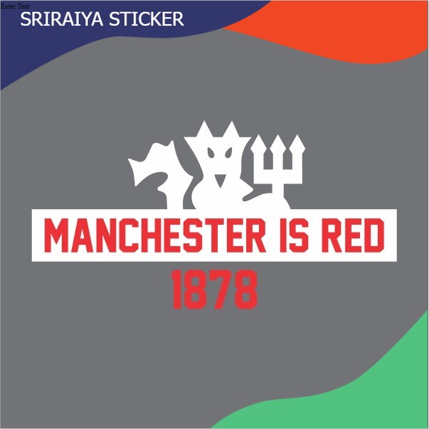 CUTTING STIKER MANCHESTER IS RED