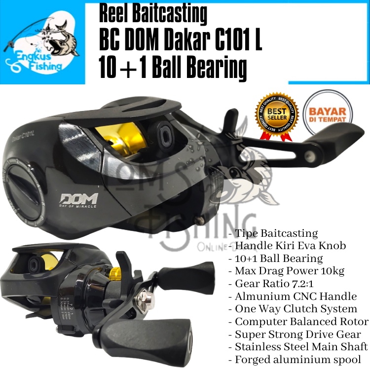 Reel Pancing BC Baitcasting DOM Dakar C101L 7.2:1 Handle Kiri (10+1 Bearing) 10kg Power Murah - Engkus Fishing