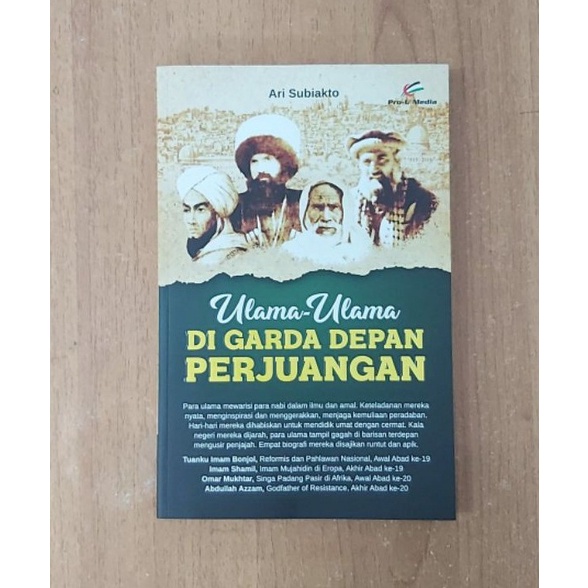 

Ulama Ulama di Garda Depan Perjuangan. PRO U MEDIA