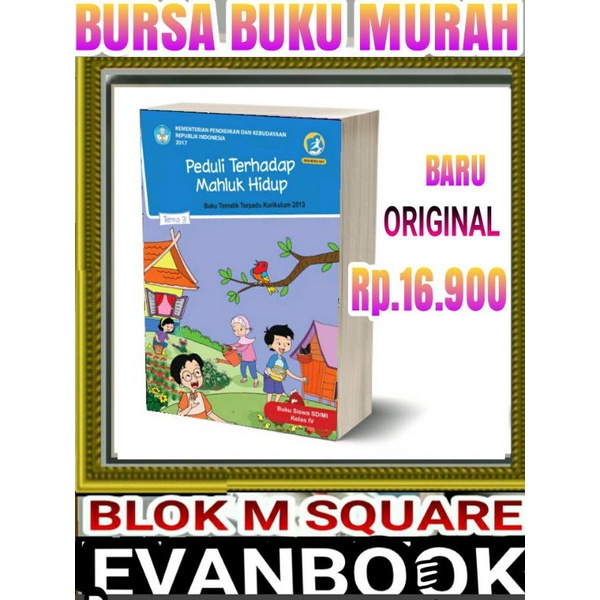 

BUKU TEMATIK SD KELAS 4 TEMA 3 -PEDULI TERHADAP MAKHLUK HIDUP-