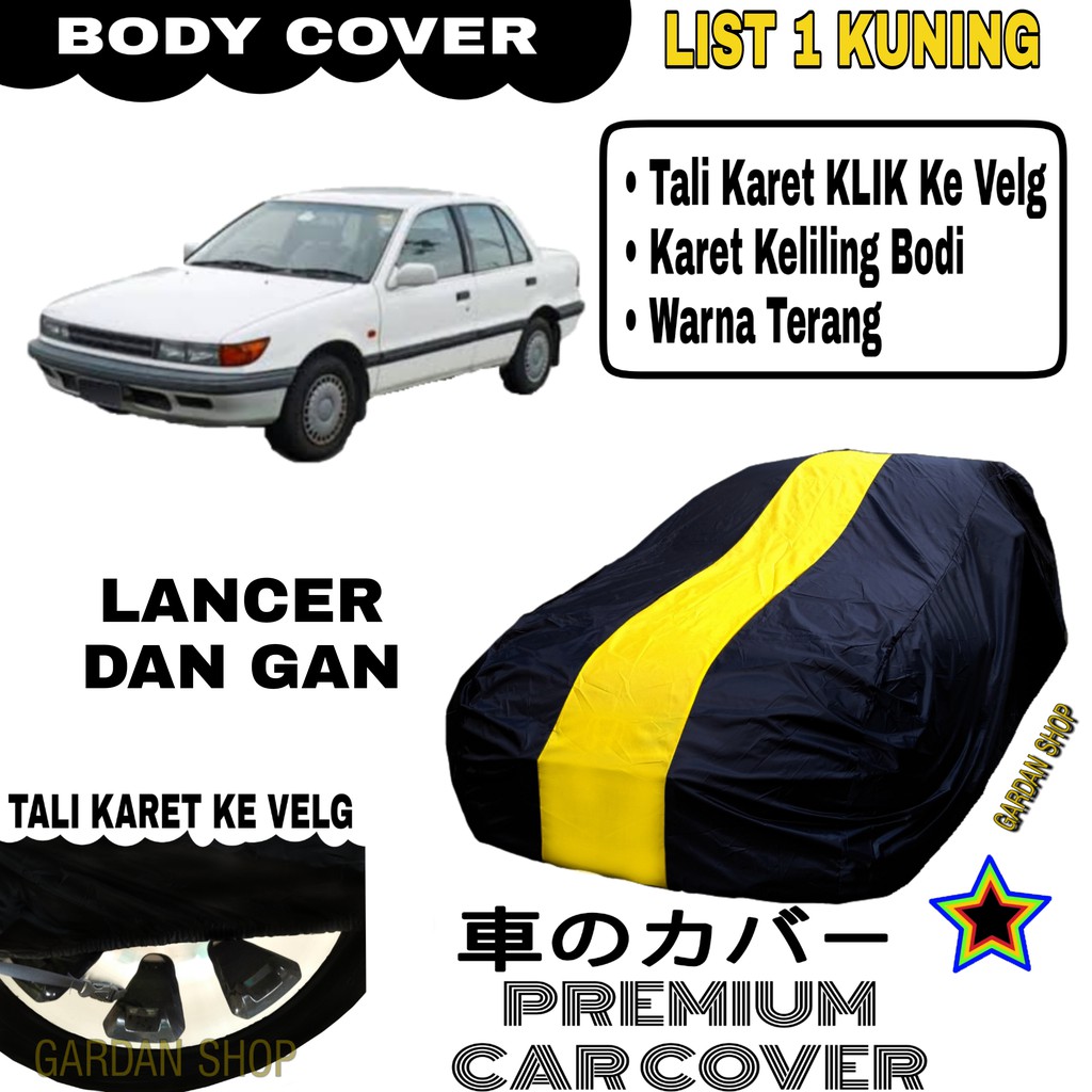 Body Cover LANCER DAN GAN List Single KUNING Sarung Mobil Penutup Lancer PREMIUM