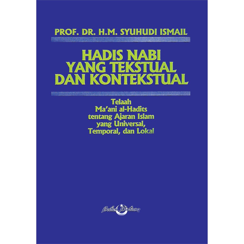 Jual HADIS NABI YANG TEKSTUAL DAN KONTEKSTUAL - SYUHUDI ISMAIL | Shopee ...